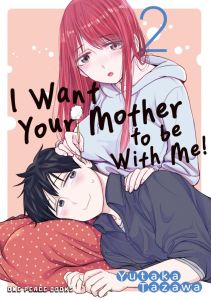I Want Your Mother to be With Me! Volume 2