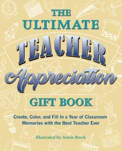 The Ultimate Teacher Appreciation Gift Book