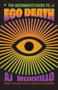 The Beginner's Guide to Ego Death