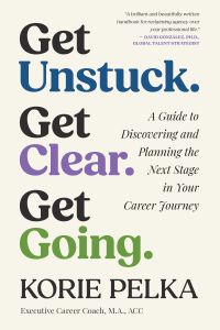 Get Unstuck. Get Clear. Get Going.