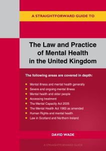 A Straightforward Guide to the Law and Practice of Mental Health in the UK