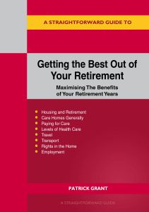 A Straightforward Guide to Getting the Best Out of Your Retirement