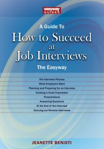 A Guide to How to Succeed at Job Interviews: New Edition 2025