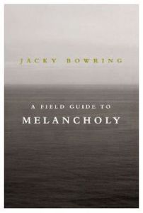 A Field Guide to Melancholy