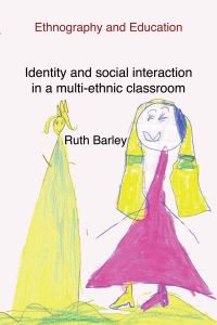 Identity and Social Interaction in a Multi-ethnic Classroom