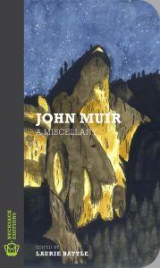 John Muir: A Miscellany