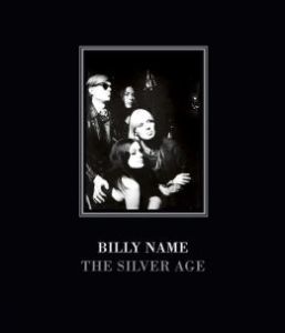 Billy Name: The Silver Age