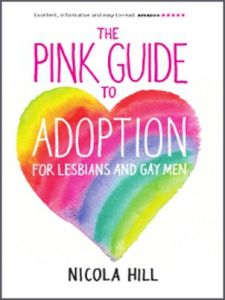 The Pink Guide to Adoption for Lesbians and Gay Men
