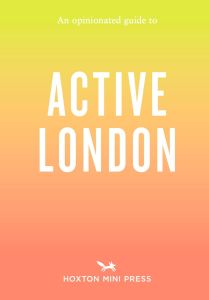An Opinionated Guide to Active London