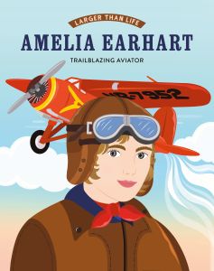 Larger Than Life: Amelia Earhart