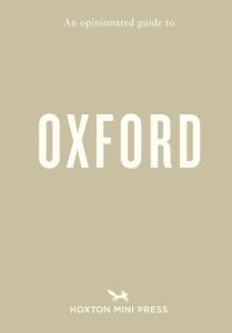 An Opinionated Guide to Oxford