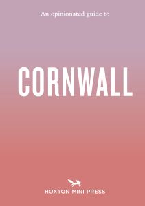 An Opinionated Guide to Cornwall