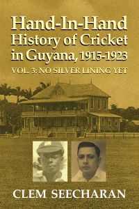 Hand-In-Hand: History of Cricket in Guyana, 1915-1923