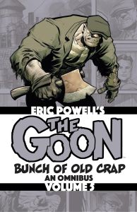 The Goon: Bunch of Old Crap Omnibus Volume 5