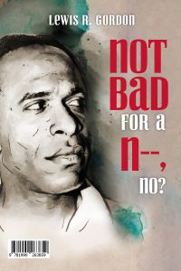 Not Bad for a N-, No? / Pas mal pour un N-, n?est-ce pas?