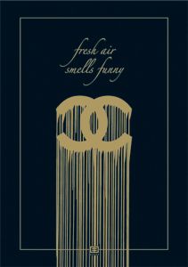 Fresh Air Smells Funny