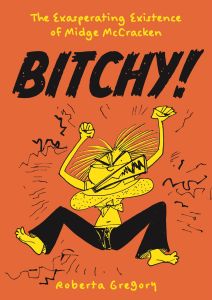 Bitchy! The Exasperating Existence of Midge McCracken