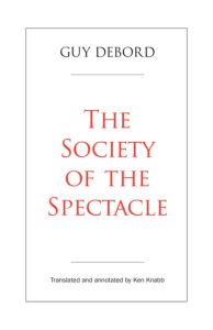 The Society of the Spectacle