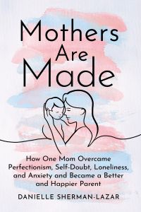Mothers are Made