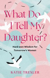 What Do I Tell My Daughter?