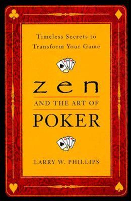 Zen And The Art Of Poker