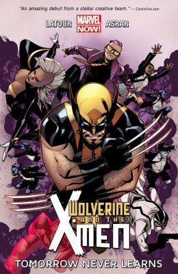 Wolverine & The X-men Volume 1: Tomorrow Never Learns