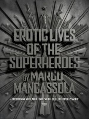 Erotic Lives of The Superheroes