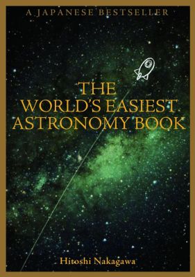 The World's Easiest Astronomy Book