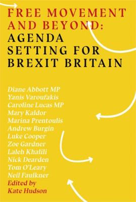 Free Movement and Beyond: Agenda Setting for Brexit Britain