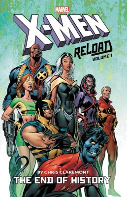 X-Men: Reload By Chris Claremont Vol. 1 - The End of History