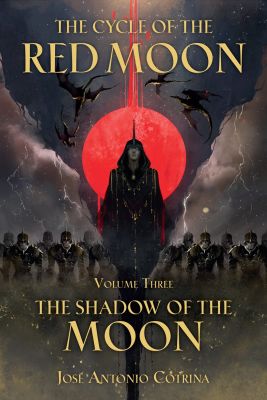 Cycle of the Red Moon Volume 3, The : The Shadow of the Moon