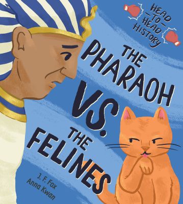 The Pharaoh vs. the Felines