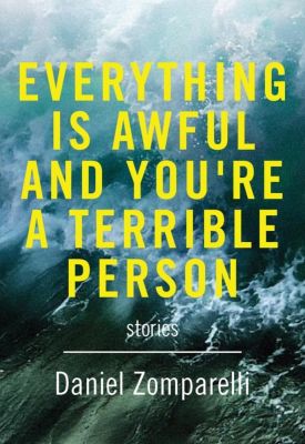 Everything is awful and You're a Terrible Person