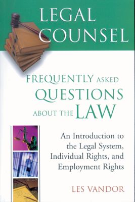 Legal Counsel, Book One: An Introduction to the Legal System , Individual Rights, and Employment Rights