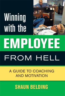 Winning with the Employee from Hell