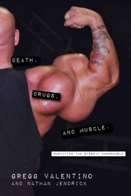 Death, Drugs, and Muscle