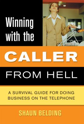 Winning with the Caller from Hell