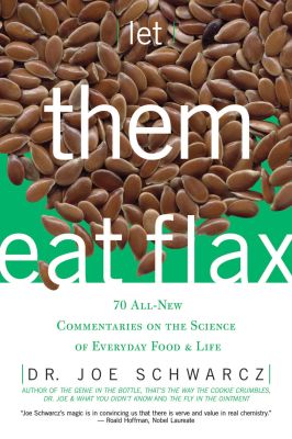 Let Them Eat Flax!