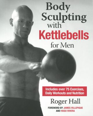 Body Sculpting with Kettlebells for Men