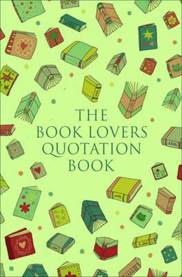 The Book Lover's Treasury of Quotations