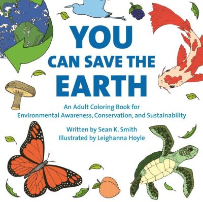 You Can Save the Earth Adult Coloring Book