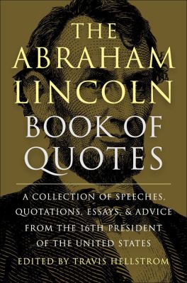 The Abraham Lincoln Book of Quotes