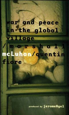 McLuhan - War and Peace in the Global Village