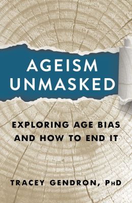 Ageism Unmasked