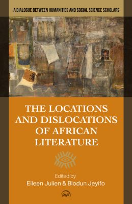 Locations and Dislocations of African Literature