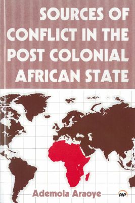 Sources of Conflict in the Post Colonial African State