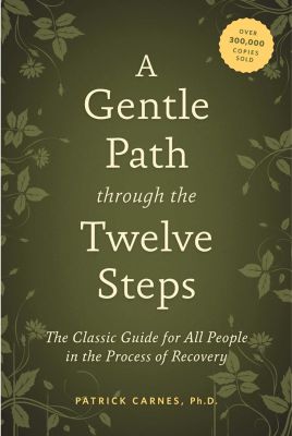 A Gentle Path Through the Twelve Steps