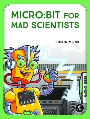 micro:bit for Mad Scientists