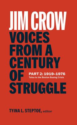 Jim Crow: Voices from a Century of Struggle Part 2 (LOA #387)