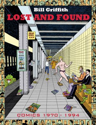 Bill Griffith: Lost and Found 1970-1994